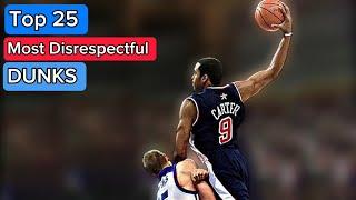 Top 25 Most Disrespectful Dunks You Must See!