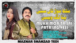 MUKH MORH TAAN SAI | MAZHAR SHEHZAD TEDI | pata lag vesien | Vicky Music Production