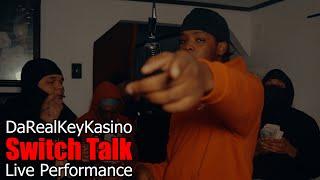 DaRealKeyKasino - Switch Talk (Live Performance) @SNGFilmz