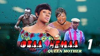 OBAA HEMAA(QUEEN MOTHER) P1.STARR.AGYA KOO,EMELIA BROBBEY,MERCY ASIEDU,WILLIAM ADDO,KATAWIRE,ETC