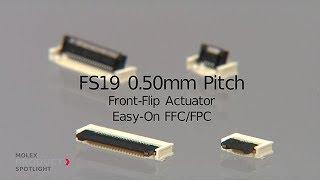 Molex - Product Spotlight -  FS19 0.50mm Pitch Front-Flip Actuator Easy-On FFC/FPC Connector