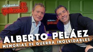 ALBERTO PELÁEZ, MEMORIAS DE GUERRA inolvidables | La entrevista con Yordi Rosado