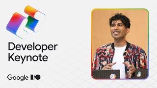Google I/O '25 Developer Keynote