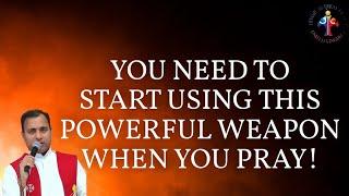 You NEED to start using this powerful weapon when you pray! - Fr Joseph Edattu VC