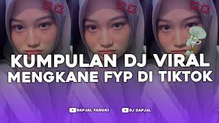 KUMPULAN DJ FYP TIKTOK FULL BASS - VIRAL DI TIKTOK TERBARU 2024 !!!