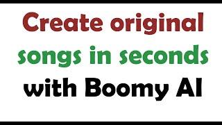 Create original songs in seconds with Boomy AI