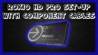 How To Set Up Roxio HD Pro With Component Cables