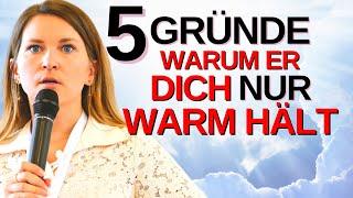 5 Gründe warum er dich nur warm hält!