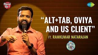 ALT+TAB, OVIYA and US Client | Tamil Stand-up Comedy by Ramkumar Natarajan