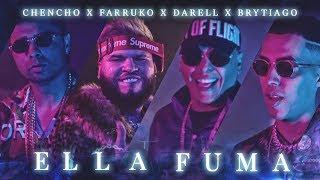 Chencho x Farruko x Darell x Brytiago - Ella Fuma [Official Video]