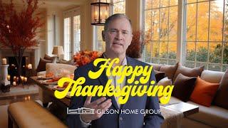 Happy Thanksgiving from the Gilson Home Group!