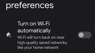 How to stop the Wi-Fi on Android 12 phones from turning on automatically