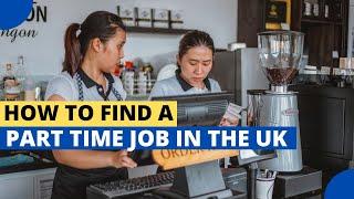 HOW TO FIND A PART TIME JOB IN THE UK