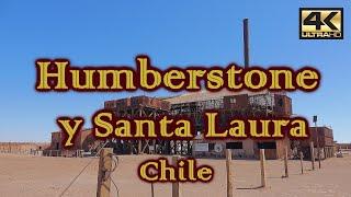 Turismo en Salitreras HUMBERSTONE y SANTA LAURA – CHILE [4K]