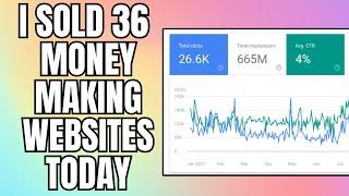 I Just Sold 36 Money Making Websites Today.