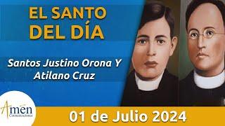 Santo de Hoy 1 de Julio l Santos Justino Orona Y Atilano Cruz l Amén Comunicaciones