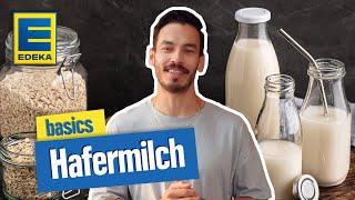 Hafermilch selber machen | So einfach und lecker | EDEKA basics