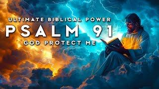 PSALM 91 - BIBLICAL PROTECTION POWER ANGAINST EVEN WORST EVIL ON EARTH