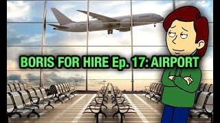 Boris For Hire 17:Airport