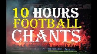 10 hours of best football chants | Real fan shouts & chants | for football ghost games