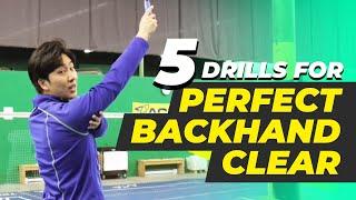 5 Drills to HIT the PERFECT BADMINTON BACKHAND CLEAR