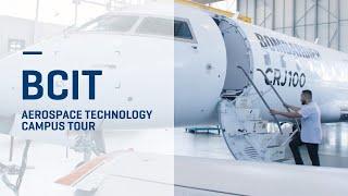 BCIT | Aerospace Technology Campus Tour