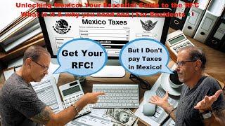 Unlocking Mexico: Your Essential Guide to the RFC! What is it & why you need one | For Residents