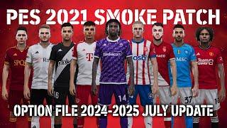 PES 2021 NEW SMOKE PATCH OPTION FILE 2024-2025 JULY UPDATE