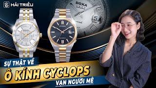 Bí ẩn ô kính Cyclops trên đồng hồ | Top 3 BST đồng hồ kính Cyclops HOT nhất hiện nay