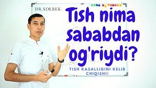 Tish nima sababdan og'riydi?  Тиш нима сабабдан оғрийди?