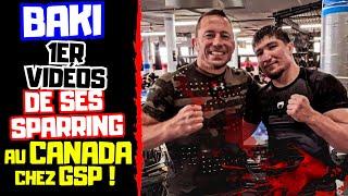 Baki Débute ses Premiers Sparrings au Canada avec GSP !