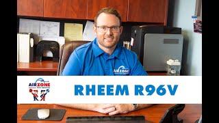 Rheem R96V High Efficiency Furnace - Product Spotlight by AirZone HVAC Services Ottawa