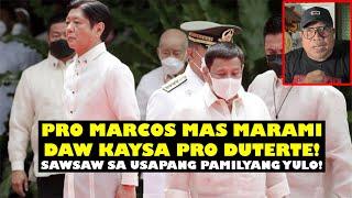 PRO MARCOS MAS MADAMI DAW KAYSA PRO DUTERTE! PABOR SA MARCOS BALITA AGAD? SAWSAW SA PAMILYANG YULO!