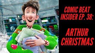 Comic Beat Insider Ep.38: Arthur Christmas