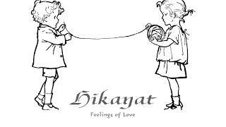 Hikayat - Feelings of Love (Official Audio)
