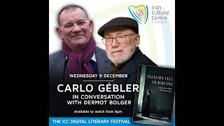 Carlo Gébler in conversation with Dermot Bolger - The ICC Digital Literary Festival