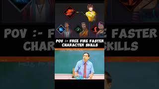 Free fire f faster character skills #freefire #comedy  #mcgdhanagaming