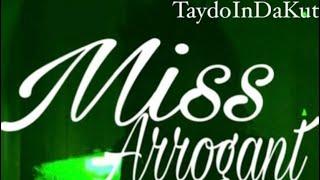 TaydoindaKut - Miss Arrogant