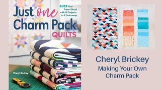 Just One Charm Pack Quilts   Video 3   make your own charm pack