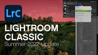 New Lightroom Classic Features - Summer 2022!
