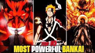 TOP 10 Most Powerful BANKAI (in Bleach) || Ranked Worst to Best