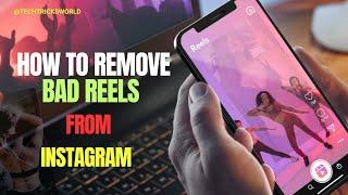 How to Remove Bad Reels from Instagram in 2025 | Easy Steps #instagramtricks