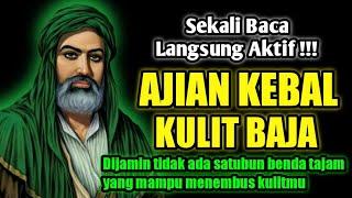 SEKALI BACA LANGSUNG AKTIF !!! AJIAN KEBAL KULIT BAJA - DOA KAROMAH