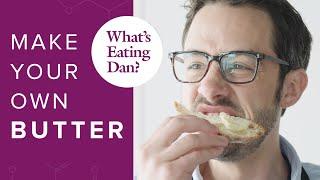 Make Your Own Cultured Butter | What's Eating Dan?