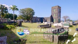 Discover Statia: Dutch Reformed Church in Upper Town Oranjestad St. Eustatius, Caribbean Netherlands