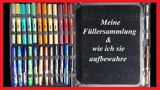 Meine Füllersammlung & wie ich sie aufbewahre!