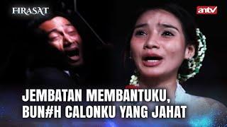 Akhirnya Aku Gajadi Menikah Sama Orang Yang Menjualku | Firasat Eps 45 Full