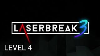 LASERBREAK 3 | LEVEL 4 | GAMEPLAY WALKTHROUGH