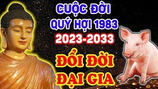 Tiết Lộ Sự Thật: Cuộc Đời Tuổi Quý Hợi 1983 TRẢ SẠCH NỢ NẦN, Đổi Đời Đại Gia, Giàu Nứt Vách ! | LPTV