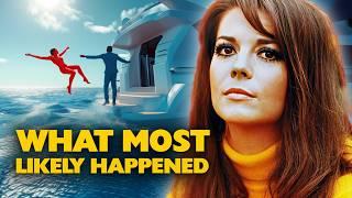 What most likely happened to Hollywood Star Natalie Wood on that infamous yacht trip.